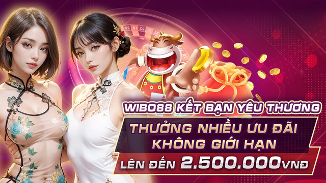 thưởng Wibo88 kết bạn