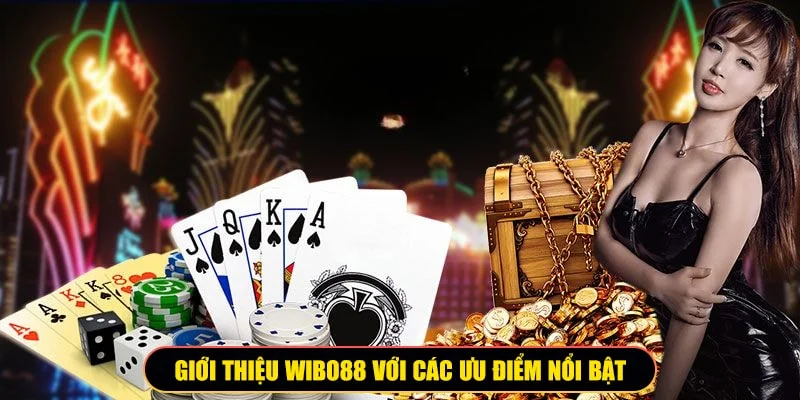 giới thiệu Wibo88 ưu điểm
