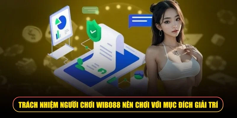 nên chơi Wibo88 với mục đích giải trí