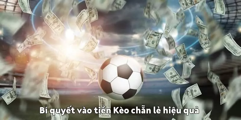 Bí quyết vào tiền kèo chẵn lẻ