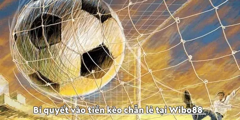 Bí quyết vào tiền kèo chẵn lẻ siêu chuẩn xác 