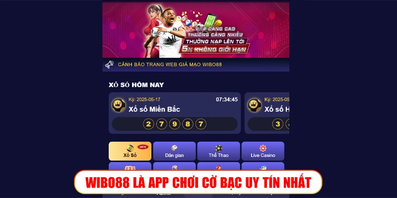 WIBO88 LÀ APP CHƠI CỜ BẠC UY TÍN NHẤT